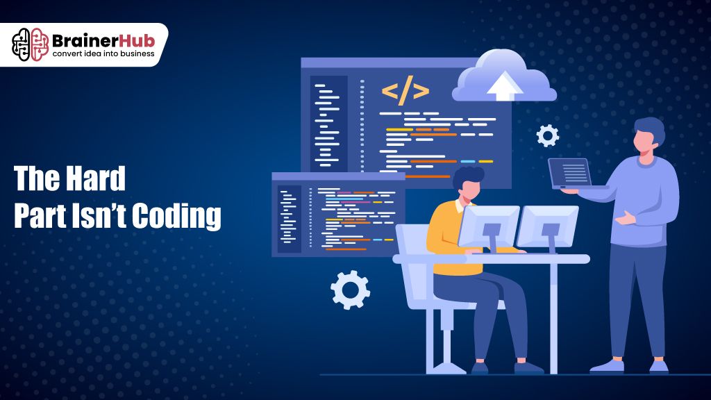 The Hard Part Isn’t Writing Code