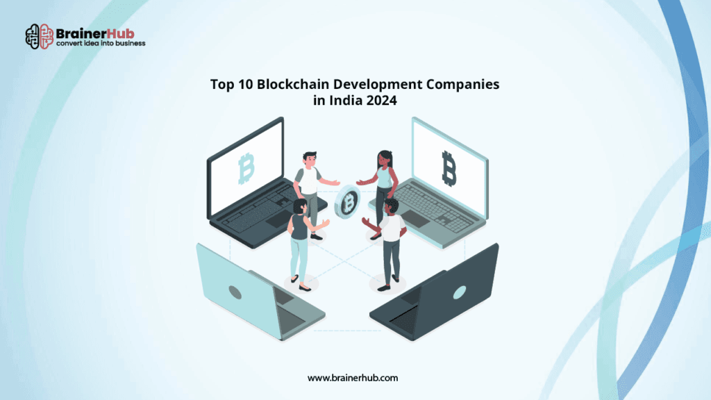 Top 10 Blockchain Development Companies in India 2024