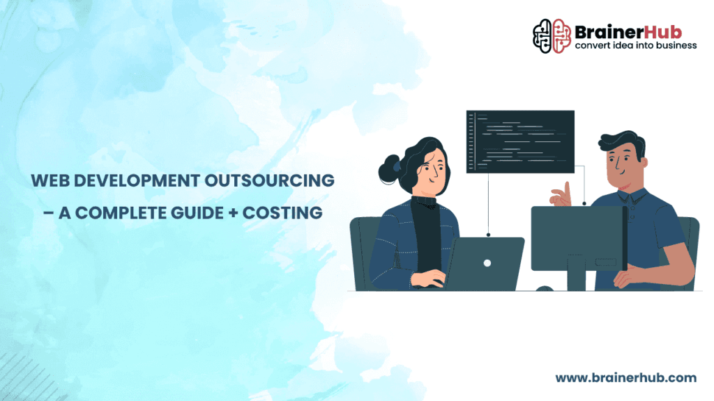 Web Development Outsourcing – Complete Guide + Costing 2024
