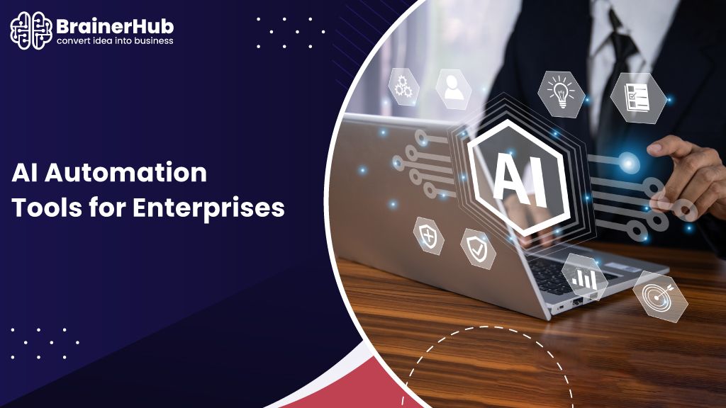 AI Automation Tools for Enterprises: Turning Complexity into Scalable Efficiency