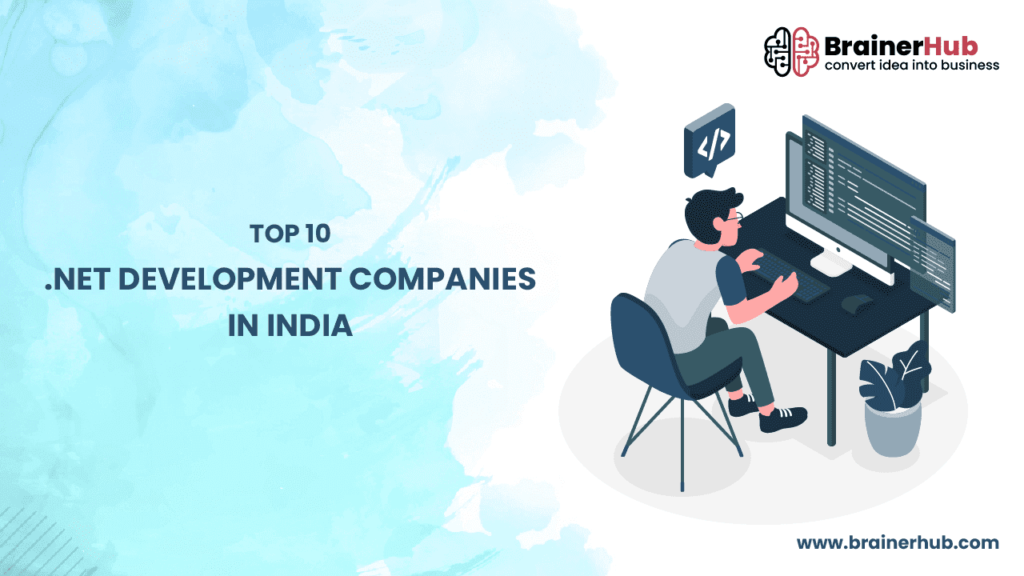 Top 10 .NET Development Companies in India