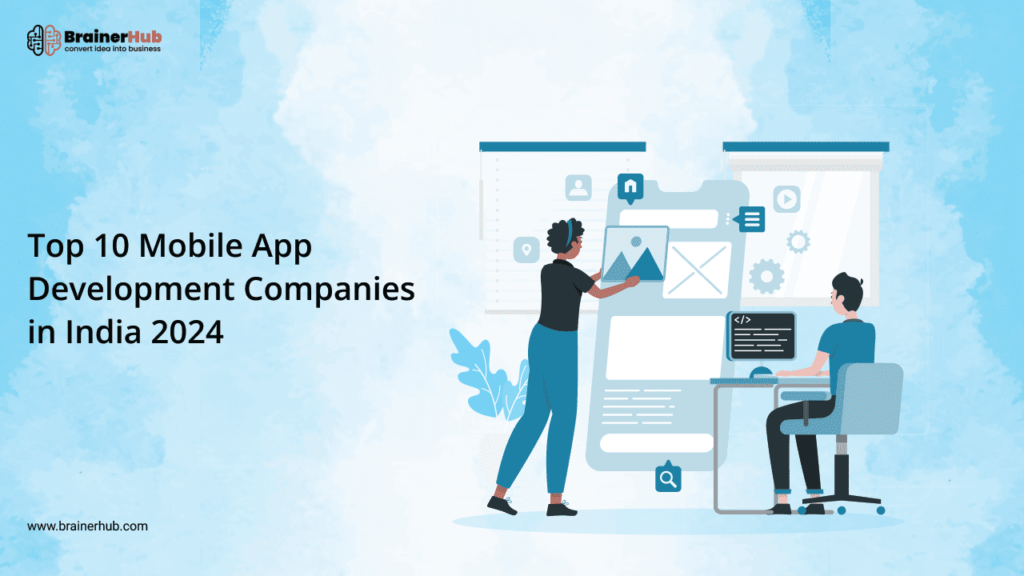 Top 10 Mobile App Development Companies in India