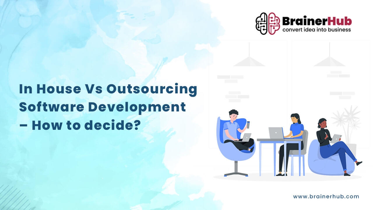 In house Vs Outsourcing Software Development